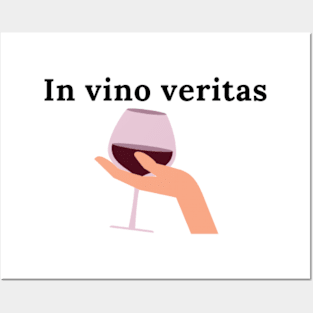 In vino veritas - Truth in wine Posters and Art